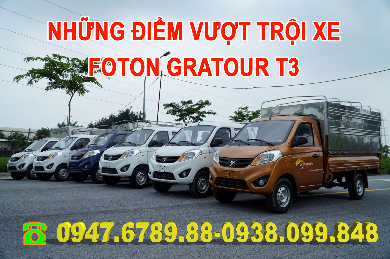 NHỮNG ƯU ĐIỂM VƯỢT TRỘI XE FOTON GRATOUR T3